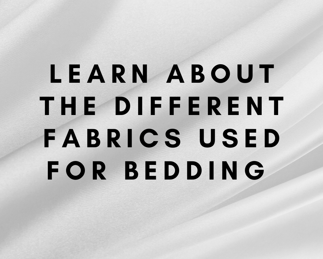 Learn about the different fabrics used for bedding – EDURA